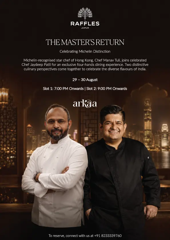 The Masters | Raffles Jaipur Brings Back Its Signature Culinary Series at Arkaa